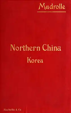 Couverture d'un ouvrage de Madrolle, Northern China, 1912, traduit en anglais