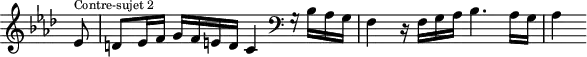 
\version "2.18.2"
\header {
  tagline = ##f
}

\score {
  \new Staff \with {
    \remove "Time_signature_engraver"
  }
<<
  \relative c' {
    \key f \minor
    \time 4/4

     %% CONTRE-SUJET 2 — fugue CBT I-12, BWV 857, fa mineur
     \partial 8
     ees8^\markup{\tiny "Contre-sujet 2"} d ees16 f g f e d c4 \clef bass g16\rest bes16 aes g f4 r16 f16 g aes bes4. aes16 g aes4

  }
>>
  \layout {
     \context { \Score \remove "Metronome_mark_engraver" 
     %\override SpacingSpanner.common-shortest-duration = #(ly:make-moment 1/2) 
}
  }
  \midi {} 
}

