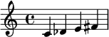  { c' des' e' fis'} 