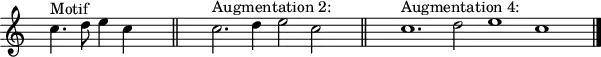 
\header {
  tagline = ##f
}

\score {
  \new Staff \with {
     \remove "Time_signature_engraver"
  }
<<
  \relative c'' {
    \key c \major
    \time 12/1
    %\set Staff.midiInstrument = #"violin" 
    \override TupletBracket #'bracket-visibility = ##f 
    %\autoBeamOff

     %%%%%%%%%
     s4 c4.^"Motif" d8 e4 c s4 \bar "||" s2  c2.^"Augmentation 2:" d4 e2 c s4 \bar "||" s2  c1.^"Augmentation 4:" d2 e1 c s4 \bar "|."

  }
>>
  \layout {
     \context { \Score \remove "Metronome_mark_engraver" }
  }
  \midi {}
}
