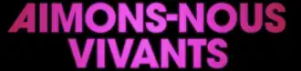 Description de l'image Aimons-nous vivants (film)Logo.png.