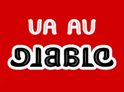 Composition ambigramme miroir d'axe vertical constitué du couple « va / au » associé au mot invariant « diable ».