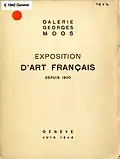 Catalogue d'exposition : Exposition d'art français depuis 1900 : Genève, 30 mai-30 juin 1942, Galerie Georges Moos, 12 Rue Diday, Genève. Collection de la Bibliothèque d'art et d'archéologie, Genève.
