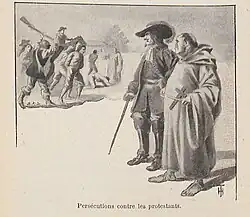 Dessin représentant à l'arrière plan des soldats persécutant des protestants ; au premier plan, un religieux et un noble regardent la scène sans intervenir.