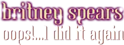 Description de l'image Britney Spears - Oops!... I Did It Again Album Logo.png.