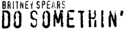 Description de l'image Britney Spears Do Somethin' Logo modified.png.