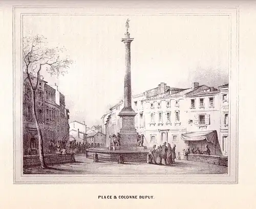 Place & colonne Dupuy, par Jean-Mamert Cayla (Toulouse monumentale et pittoresque, 1842).