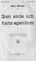 Den ende och hans egendom – édition suédoise de 1911, avec préface par Georg Brandes et postface par Albert Jensen.