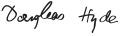 Signature de Douglas HydeDubhghlas de hÍde