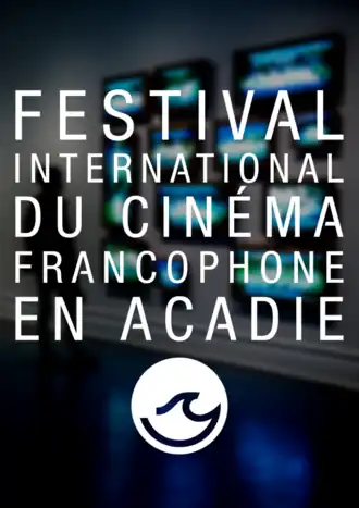 Image illustrative de l’article Festival international du cinéma francophone en Acadie