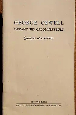 George Orwell devant ses calomniateurs, en co-édition avec l'Encyclopédie des Nuisances.