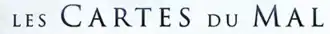 Description de l'image Les Cartes du mal.png.