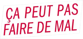 Image illustrative de l’article Ça peut pas faire de mal