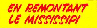 Image illustrative de l’article En remontant le Mississipi