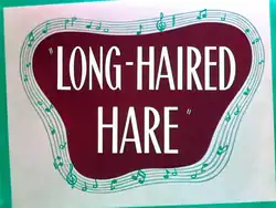 Description de l'image Long-Haired Hare title card.png.