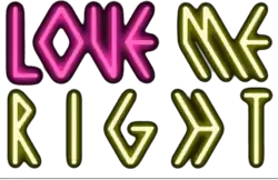 Description de l'image Love Me Right.png.