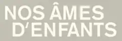 Description de l'image Nos âmes d'enfants.png.