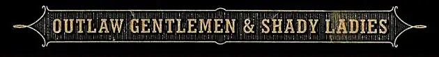 Description de l'image Outlaw Gentlemen and Shady Ladies.jpg.