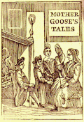 Édition anglaise d'Histoires ou contes du temps passé avec le frontispice et sa pancarte traduite : Mother Goose's tales (Les Contes de ma mère Loye), en 1763.