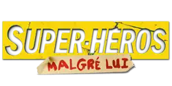 Description de l'image Super-héros malgré lui.png.