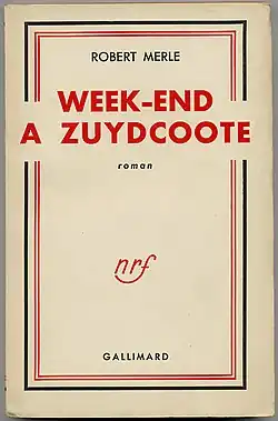 Robert Merle, Week-end à Zuydcoote (1949).