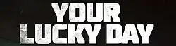 Description de l'image Your Lucky Day Movie Logo.jpg.