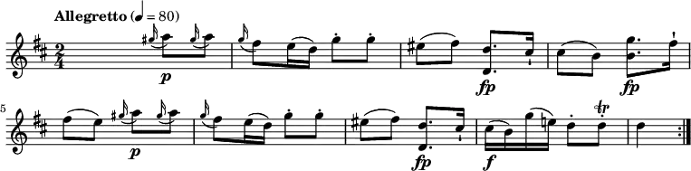 
\relative c'' { 
  \version "2.18.2"
  \key d \major
  \tempo "Allegretto" 4 = 80
  \time 2/4  
   s4 \grace gis'16 (a8) \p \grace gis16 (a8)
   \grace g 16 (fis8) e16 (d) g8-. g-.
   eis (fis) <d, d'>8. \fp cis'16-!
   cis8 (b) <b g'>8. \fp fis'16-!
   fis8 (e)  \grace gis 16 (a8) \p \grace gis 16 (a8)
   \grace g16 (fis8) e16 (d) g8-. g-.
   eis (fis) <d, d'>8. \fp cis'16-!
   cis16 \f (b) g' (e!) d8-. d-.\trill d4
  \bar ":|."
}
