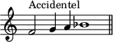
\version "2.14.2"
\header {
  tagline = ##f
}

\score {
  \new Staff \with {
  \remove "Time_signature_engraver"
  }
  \relative c' {
    \key c \major
    \time 9/1
    \tempo 2 = 80
    \clef treble
    \set Score.currentBarNumber = #30
    \override Rest #'style = #'classical

  f2^\markup{Accidentel} g4 a bes1
  \bar "||"

  }
  \layout {
    \context {
      \Score
      \remove "Metronome_mark_engraver"
    }
  }
  \midi {}
}
