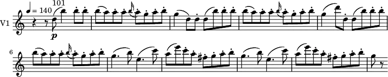 
\new Staff \with { instrumentName = #"V1 "} \relative c'' {
    \version "2.18.2"
    \key c \major 
    \time 4/4
    \tempo 4 = 140
    \omit Staff.TimeSignature
   r4 r8  d8\p^\markup {101} (b'4) b8-. b-.
    b (a) a-. a-. \grace b16 (a8-.) g-. a-. b-.
    g4 (d8) d-. d (b')  b-. b-.
    b (a) a-. a-.  \grace b16 (a8-.) g-. a-. b-.
    g4 (d'8) d,-. d (b') b-. b-.
    b (a) a-. a-.  \grace b16 (a8-.) g-. a-. b-.
    g4. (b8) e,4. (c'8)
    a (e') c-. a-. fis-. g-. a-. b-.
    g4. (b8) e,4. (c'8)
    a (e') c-. a-. fis-. g-. a-. b-.
    g r8
}
