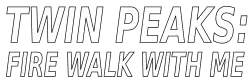 Description de l'image Twin Peaks Fire Walk With Me (logo).svg.