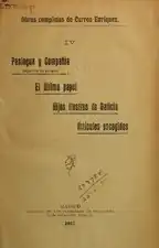 Volume IV :Paniagua y Compañía,El último papel,Hijos ilustres de Galicia,Artículos escogidos
